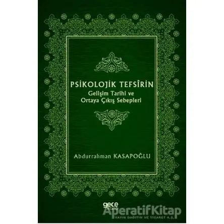 Psikolojik Tefsirin Gelişim Tarihi ve Ortaya Çıkış Sebepleri