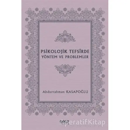 Psikolojik Tefsirde Yöntem ve Problemler - Abdurrahman Kasapoğlu - Gece Kitaplığı
