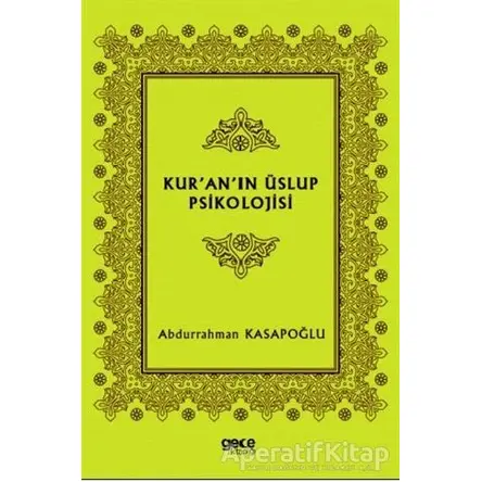 Kur’an’ın Üslup Psikolojisi - Abdurrahman Kasapoğlu - Gece Kitaplığı