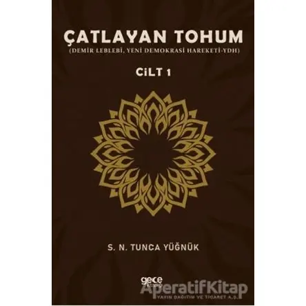 Çatlayan Tohum - Cilt 1 - S. N. Tunca Yüğnük - Gece Kitaplığı