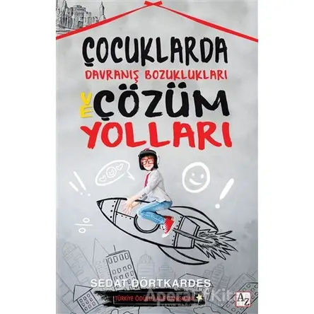 Çocuklarda Davranış Bozuklukları ve Çözüm Yolları - Sedat Dörtkardeş - Az Kitap