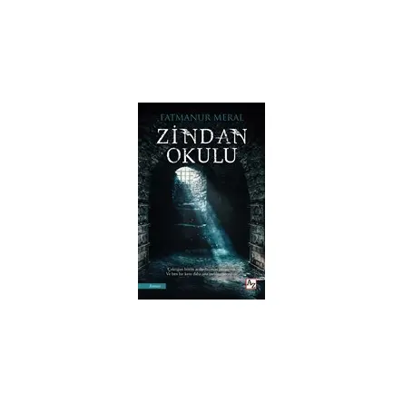 Zindan Okulu - Fatmanur Meral - Az Kitap