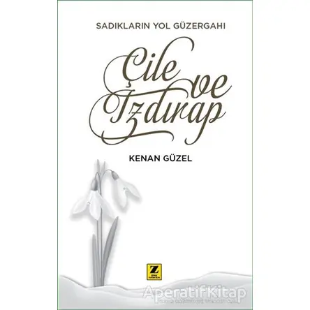 Çile ve Izdırap - Kenan Güzel - Zinde Yayıncılık