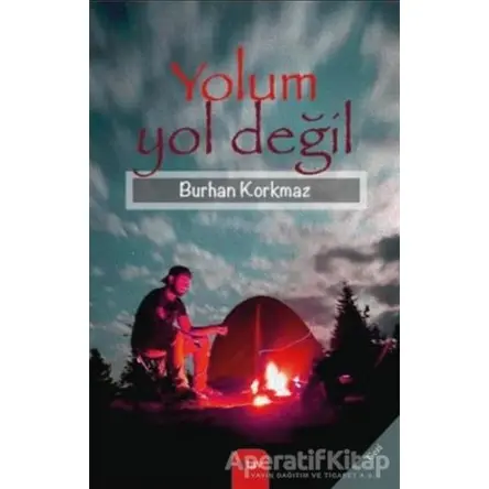 Yolum Yol Değil - Burhan Korkmaz - Sitav Yayınevi
