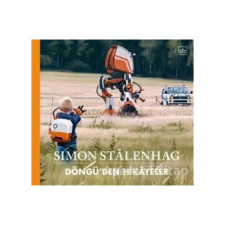 Döngü’den Hikayeler - Simon Stalenhag - İthaki Yayınları