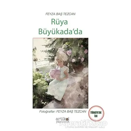 Rüya Büyükada’da - Feyza Baş Tezcan - Artikel Yayıncılık