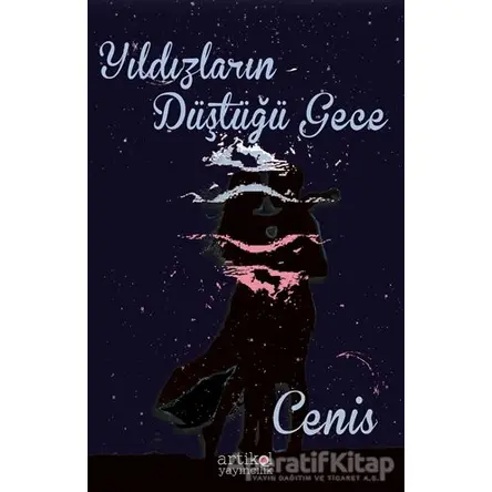 Yıldızların Düştüğü Gece - Cenis - Artikel Yayıncılık