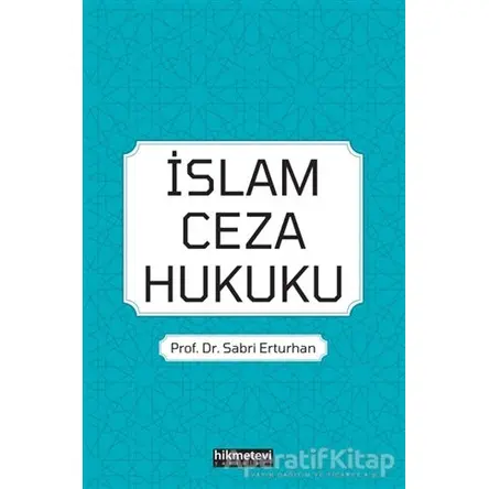 İslam Ceza Hukuku - Sabri Erturhan - Hikmetevi Yayınları