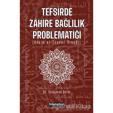 Tefsirde Zahire Bağlılık Problematiği - Süleyman Narol - Hikmetevi Yayınları