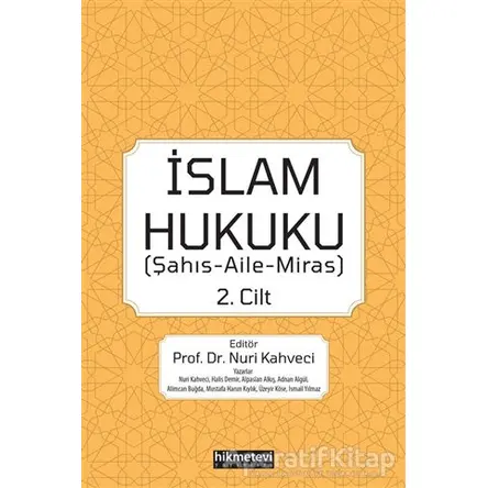 İslam Hukuku 2. Cilt - Mustafa Harun Kıylık - Hikmetevi Yayınları