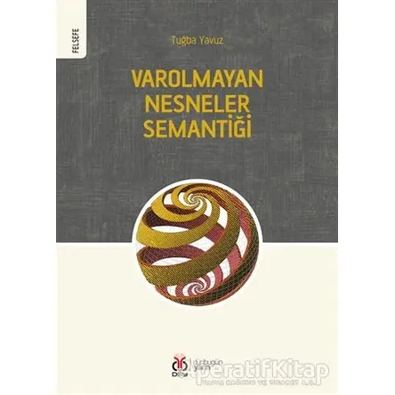 Varolmayan Nesneler Semantiği - Tuğba Yavuz - DBY Yayınları