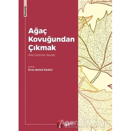 Ağaç Kovuğundan Çıkmak - Enes Battal Keskin - DBY Yayınları