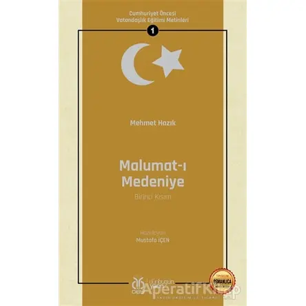 Malumat-ı Medeniye (Birinci Kısım - Osmanlıca Aslıyla Birlikte) - Mehmet Hazık - DBY Yayınları
