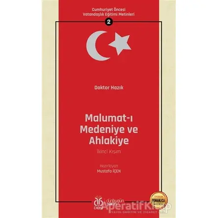Malumat-ı Medeniye ve Ahlakiye (İkinci Kısım - Osmanlıca Aslıyla Birlikte)