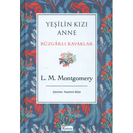 Yeşilin Kızı Anne Rüzgarlı Kavaklar - L. M. Montgomery - Koridor Yayıncılık