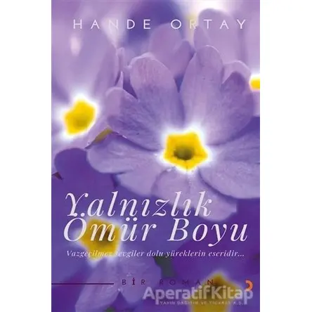 Yalnızlık Ömür Boyu - Hande Ortay - Cinius Yayınları