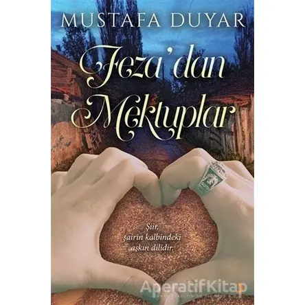 Feza’dan Mektuplar - Mustafa Duyar - Cinius Yayınları
