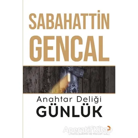Anahtar Deliği Günlük - Sabahattin Gencal - Cinius Yayınları