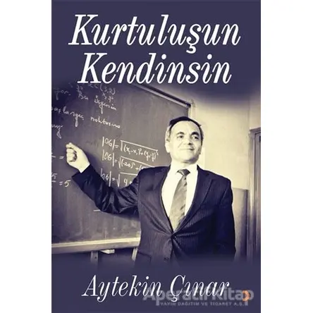 Kurtuluşun Kendinsin - Aytekin Çınar - Cinius Yayınları