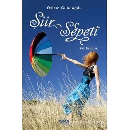 Şiir Sepeti - Yaz Esintisi... - Özlem Gündoğdu - Gece Kitaplığı