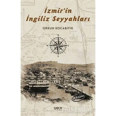 İzmirin İngiliz Seyyahları - Orkun Kocabıyık - Gece Kitaplığı