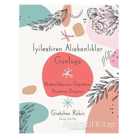 İyileştiren Alışkanlıklar Günlüğü - Gretchen Rubin - Sola Unitas