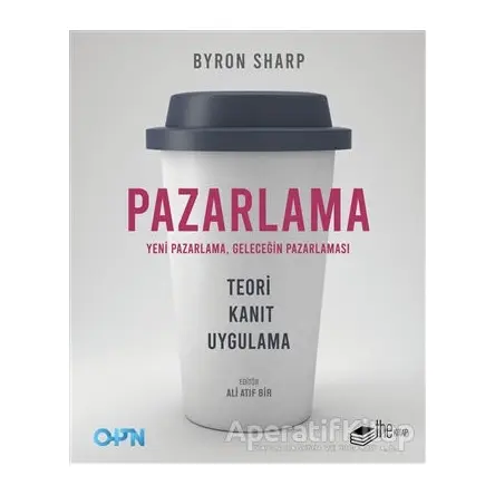 Pazarlama - Yeni Pazarlama, Geleceğin Pazarlaması - Byron Sharp - The Kitap
