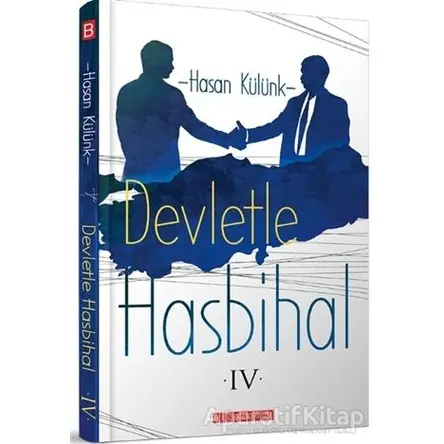 Devletle Hasbihal 4 - Hasan Külünk - Bilgeoğuz Yayınları