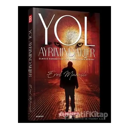 Yol Ayrımındakiler - Erol Maraşlı - Bilgeoğuz Yayınları