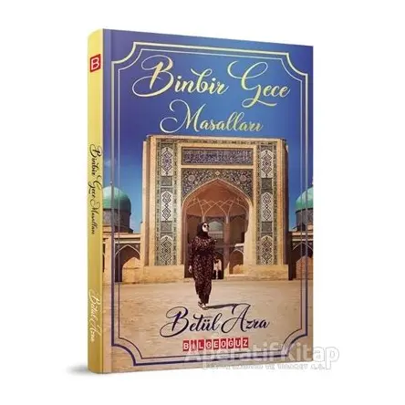 Binbir Gece Masalları - Betül Azra - Bilgeoğuz Yayınları