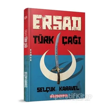 Erşad Türk Çağı - Selçuk Karavel - Bilgeoğuz Yayınları