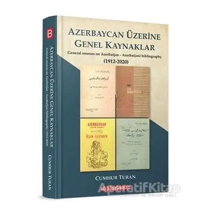 Azerbaycan Üzerine Genel Kaynaklar (1912-2020) - Cumhur Turan - Bilgeoğuz Yayınları