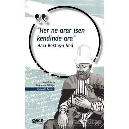 Her Ne Arar İsen Kendinde Ara - Hacı Bektaş Veli - Gece Kitaplığı