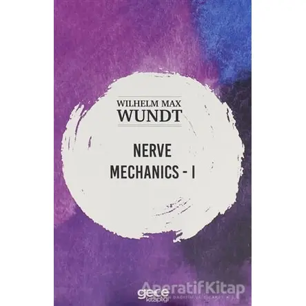 Nerve Mechanics 1 - Wilhelm Max Wundt - Gece Kitaplığı