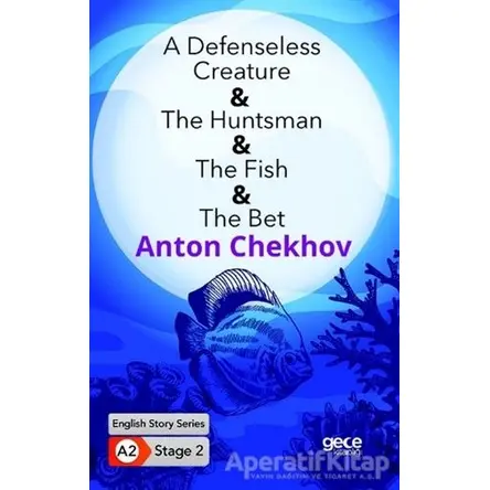 A Defenseless Creature - The Huntsman - The Fish - The Bet - İngilizce Hikayeler A2 Stage 2