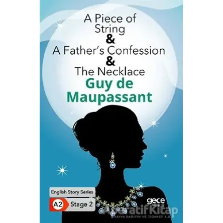 A Piece of String - A Father’s Confession - The Necklace - İngilizce Hikayeler A2 Stage 2