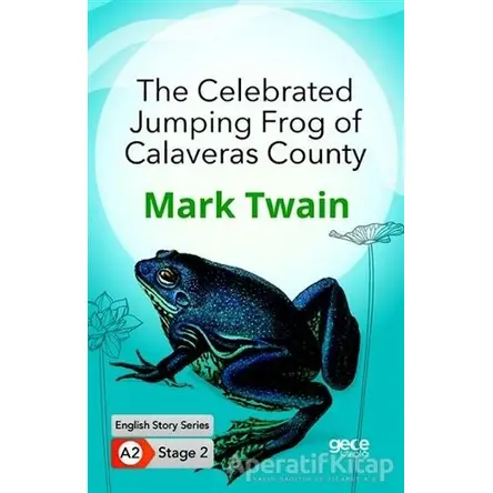 The Celebrated Jumping Frog of Calaveras County - İngilizce Hikayeler A2 Stage 2