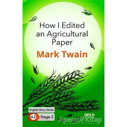 How I Edited an Agricultural Paper - İngilizce Hikayeler A2 Stage 2 - Mark Twain - Gece Kitaplığı