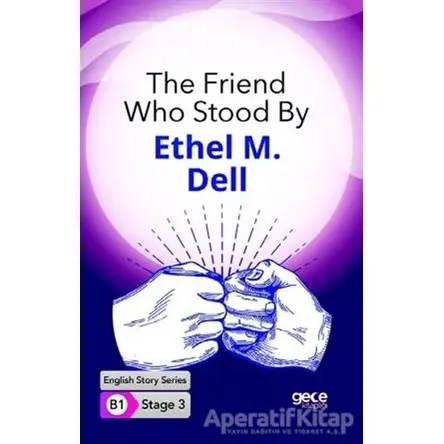 The Friend Who Stood By - İngilizce Hikayeler B1 Stage 3 - Ethel M. Dell - Gece Kitaplığı