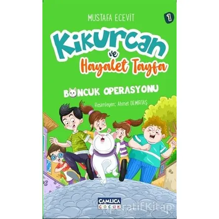 Kikurcan Ve Hayalet Tayfa 1 - Mustafa Ecevit - Çamlıca Çocuk Yayınları