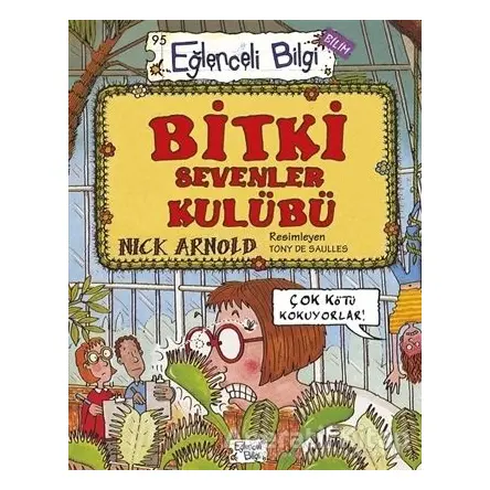 Bitki Sevenler Kulübü - Nick Arnold - Eğlenceli Bilgi Yayınları