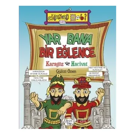 Yar Bana Bir Eğlence - Karagöz ve Hacivat - Gülizi Özen - Eğlenceli Bilgi Yayınları