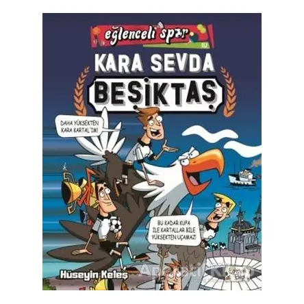 Kara Sevda Beşiktaş - Hüseyin Keleş - Eğlenceli Bilgi Yayınları