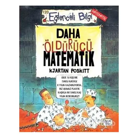 Daha Öldürücü Matematik - Kjartan Poskitt - Eğlenceli Bilgi Yayınları