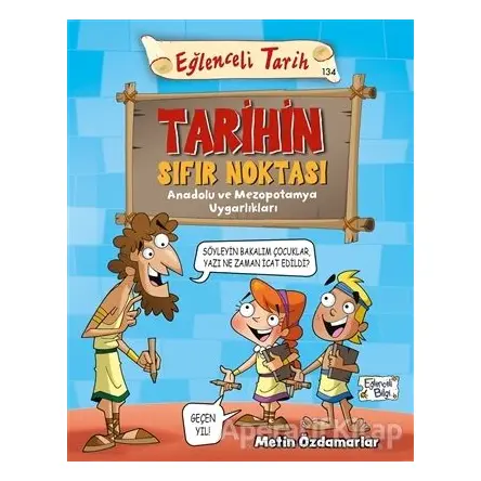 Tarihin Sıfır Noktası - Eğlenceli Tarih - Metin Özdamarlar - Eğlenceli Bilgi Yayınları