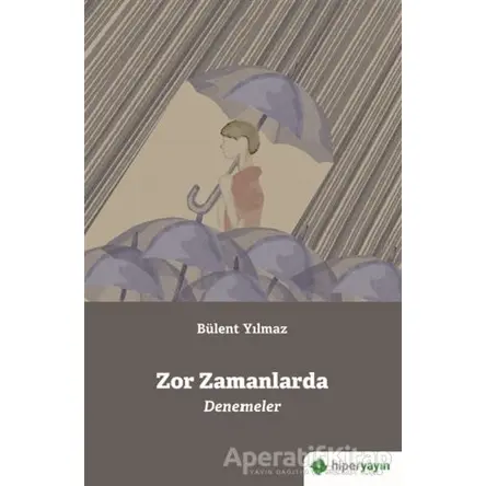 Zor Zamanlarda - Bülent Yılmaz - Hiperlink Yayınları