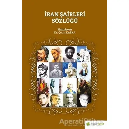 İran Şairleri Sözlüğü - Çetin Kaska - Hiperlink Yayınları
