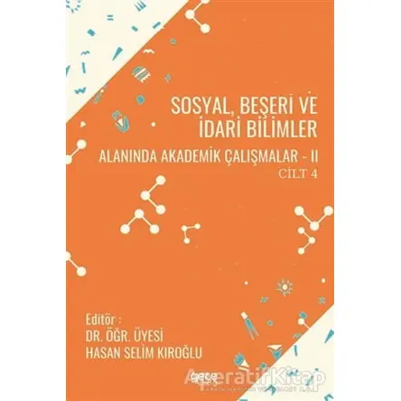 Sosyal, Beşeri ve İdari Bilimler Alanında Akademik Çalışmalar 2 Cilt 4