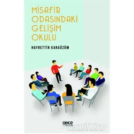 Misafir Odasındaki Gelişim Okulu - Hayrettin Karaüzüm - Gece Kitaplığı