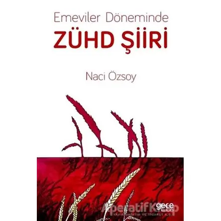 Emeviler Döneminde Zühd Şiiri - Naci Özsoy - Gece Kitaplığı